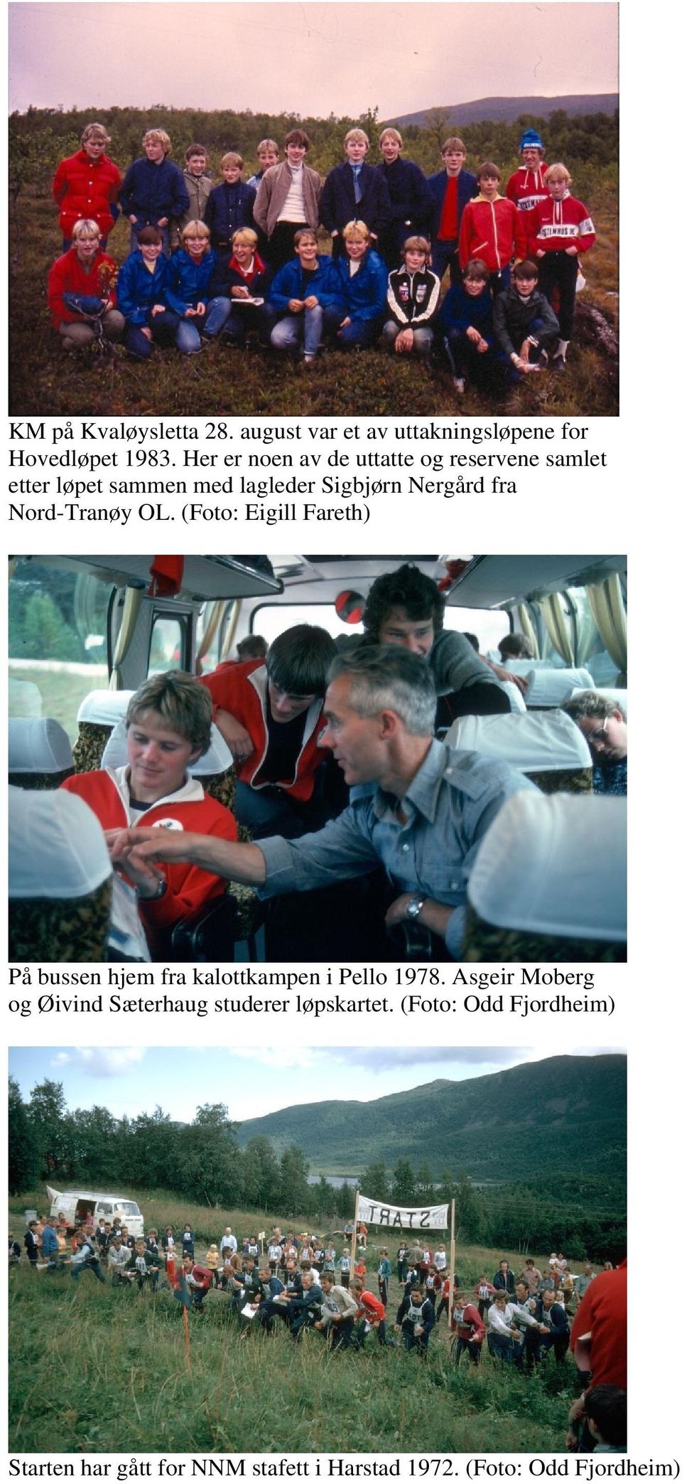 Nord-Tranøy OL. (Foto: Eigill Fareth) På bussen hjem fra kalottkampen i Pello 1978.