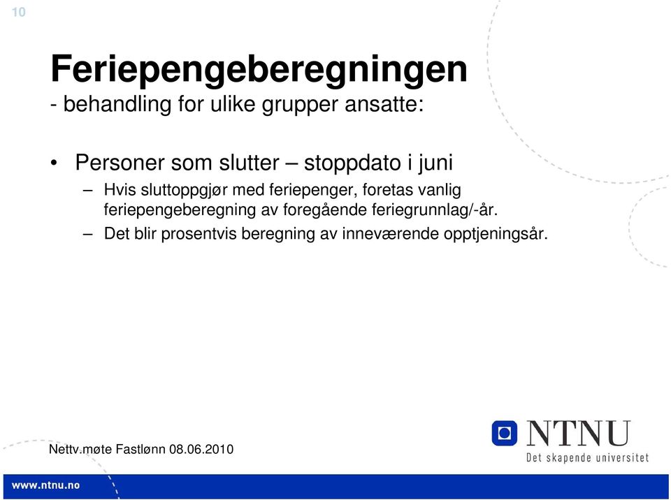 foretas vanlig feriepengeberegning av foregående