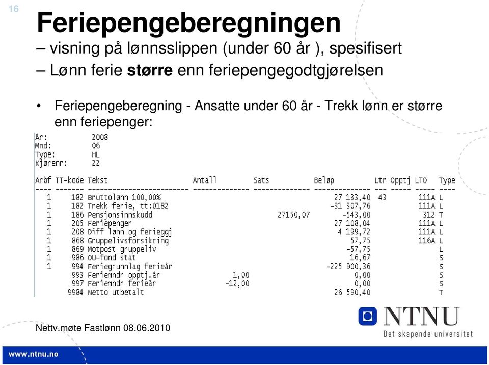 feriepengegodtgjørelsen Feriepengeberegning -