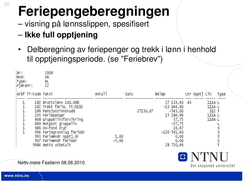 Delberegning av feriepenger og trekk i