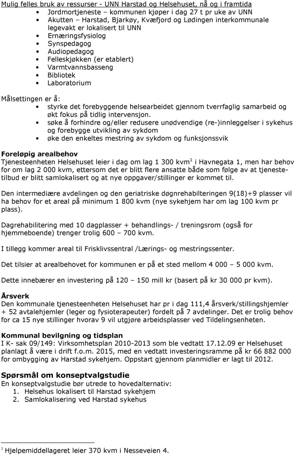 gjennom tverrfaglig samarbeid og økt fokus på tidlig intervensjon.