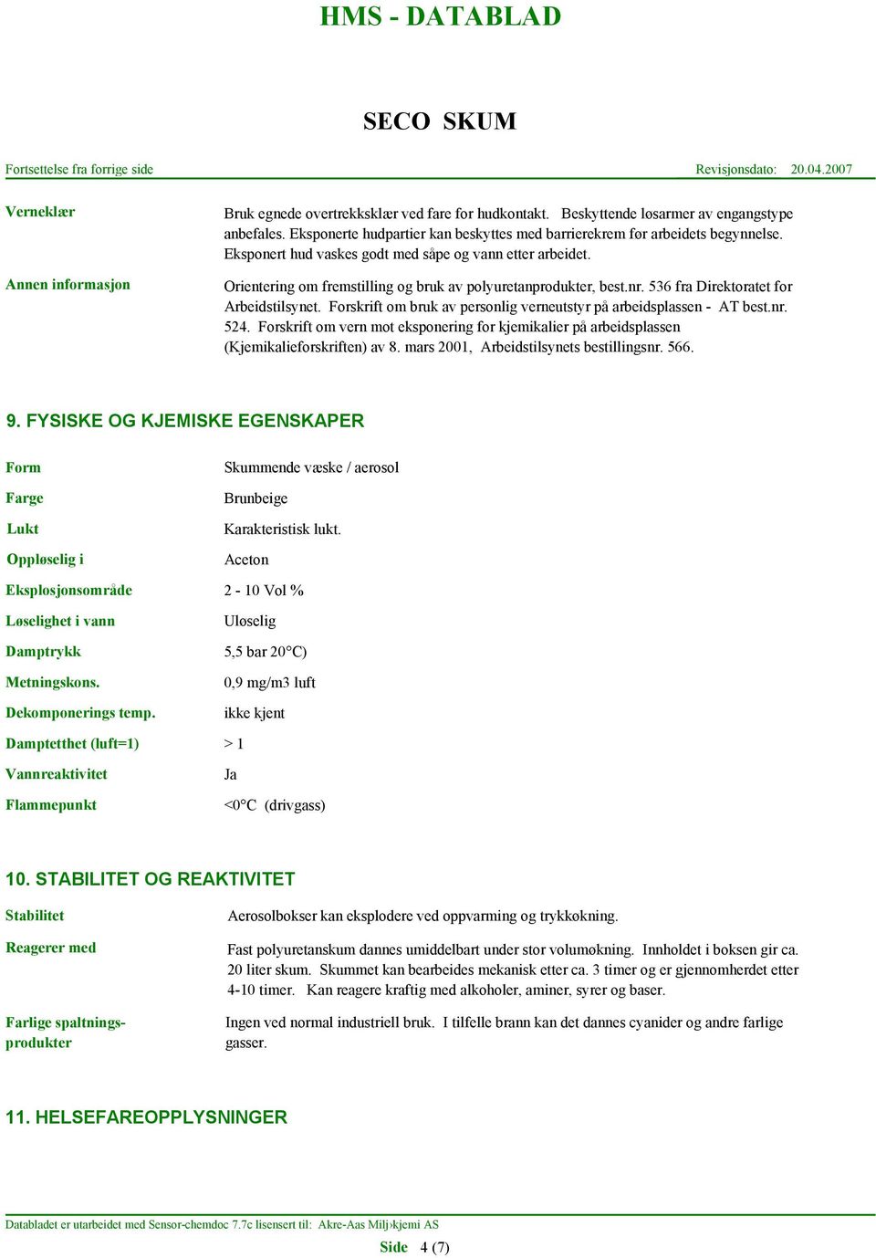 Forskrift om bruk av personlig verneutstyr på arbeidsplassen - AT best.nr. 524. Forskrift om vern mot eksponering for kjemikalier på arbeidsplassen (Kjemikalieforskriften) av 8.