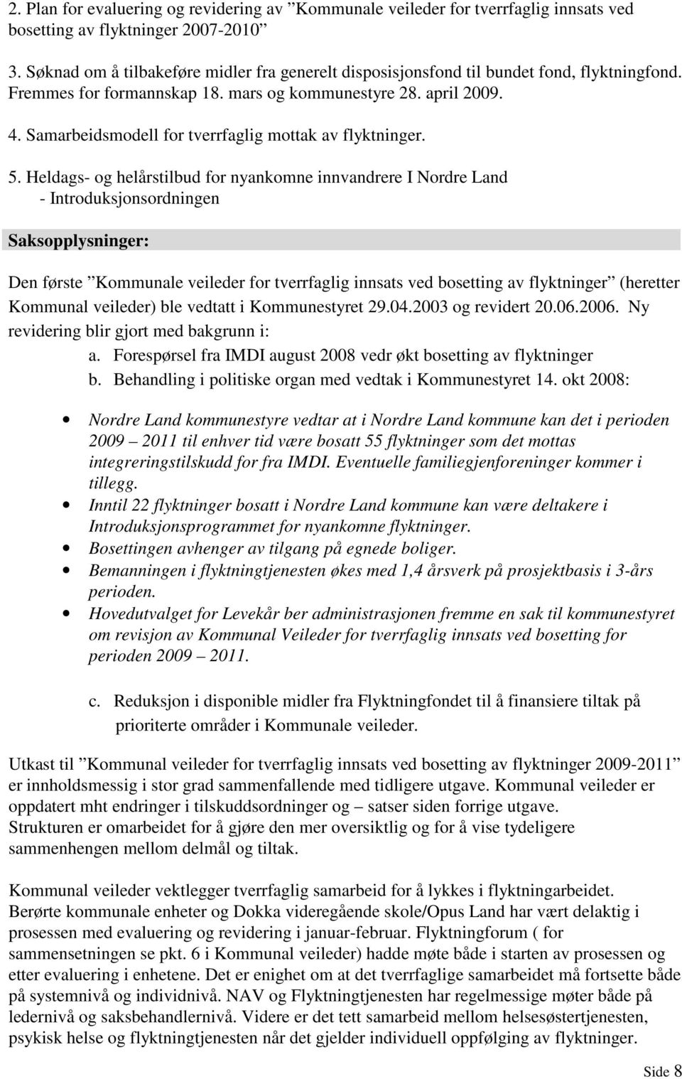 Samarbeidsmodell for tverrfaglig mottak av flyktninger. 5.