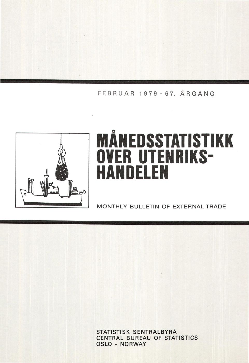 UTENRIKSHANDELEN MONTHLY BULLETIN OF