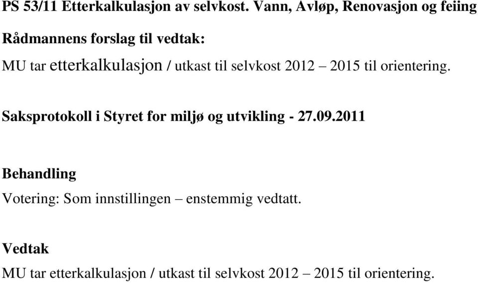 etterkalkulasjon / utkast til selvkost 2012 2015 til