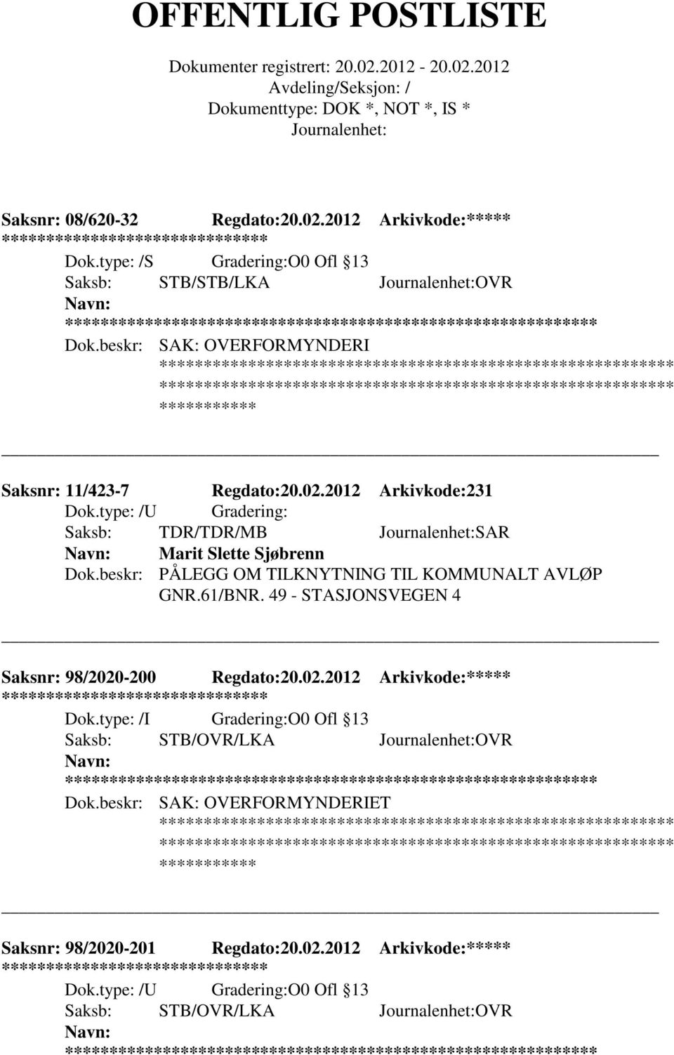 beskr: PÅLEGG OM TILKNYTNING TIL KOMMUNALT AVLØP GNR.61/BNR. 49 - STASJONSVEGEN 4 Saksnr: 98/2020