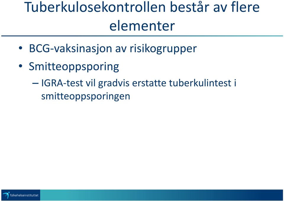 risikogrupper Smitteoppsporing IGRA-test