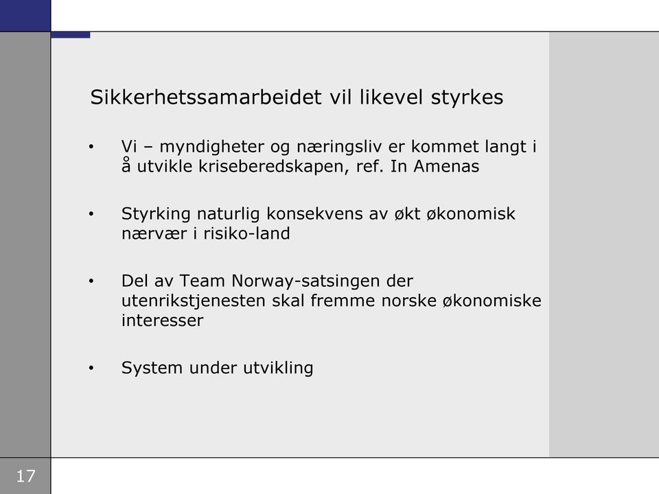 In Amenas Styrking naturlig konsekvens av økt økonomisk nærvær i risiko-land