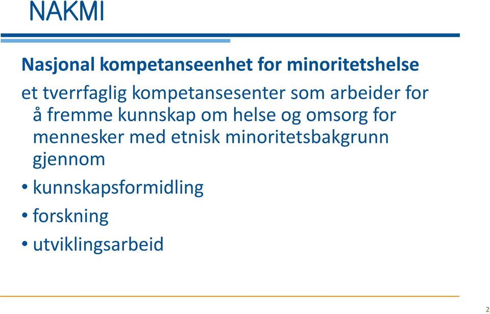 kunnskap om helse og omsorg for mennesker med etnisk