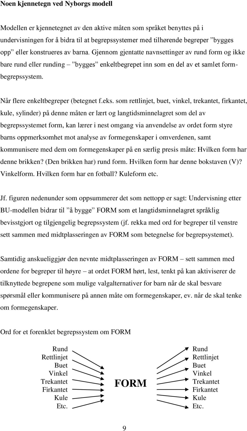 Når flere enkeltbegreper (betegnet f.eks.