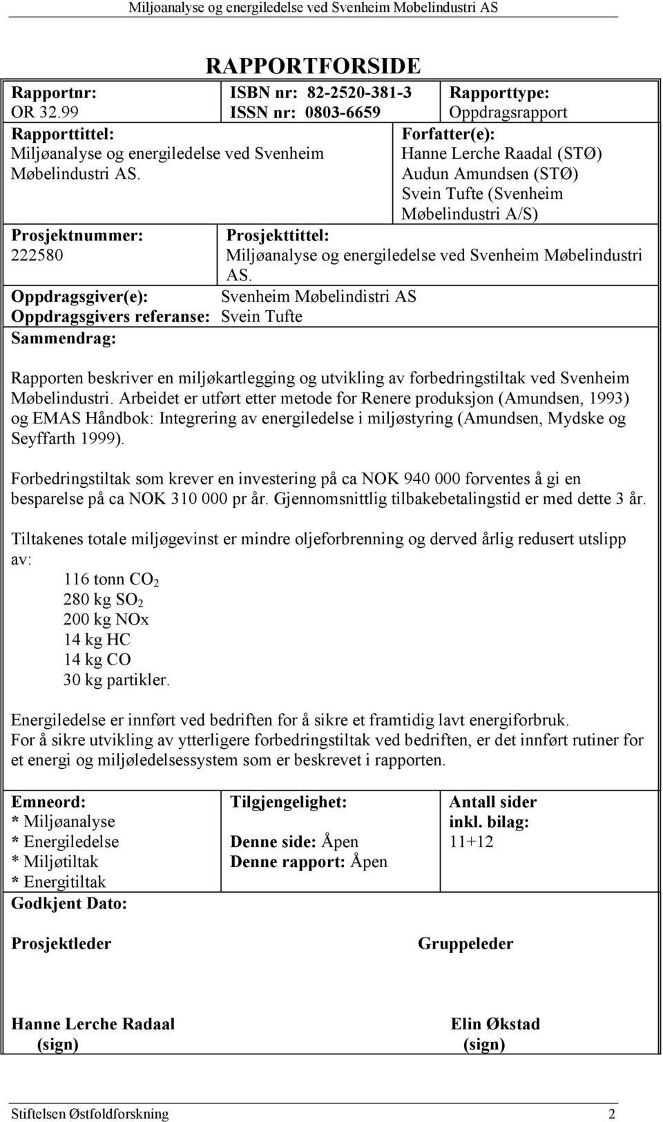 (Svenheim Møbelindustri A/S) Prosjekttittel: Miljøanalyse og energiledelse ved Svenheim Møbelindustri AS.