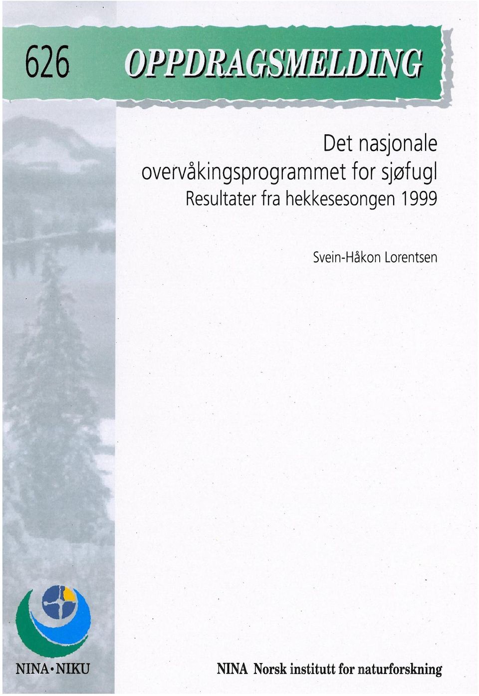 hekkesesongen 1999 Svein-Håkon