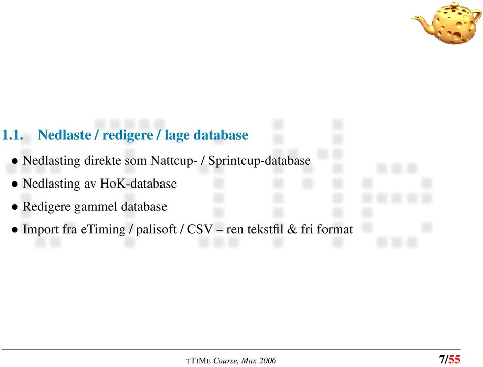 HoK-database Redigere gammel database Import fra etiming /