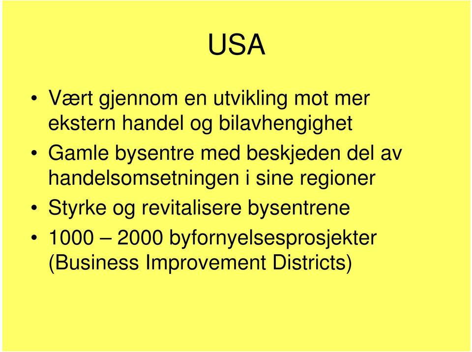 handelsomsetningen i sine regioner Styrke og revitalisere