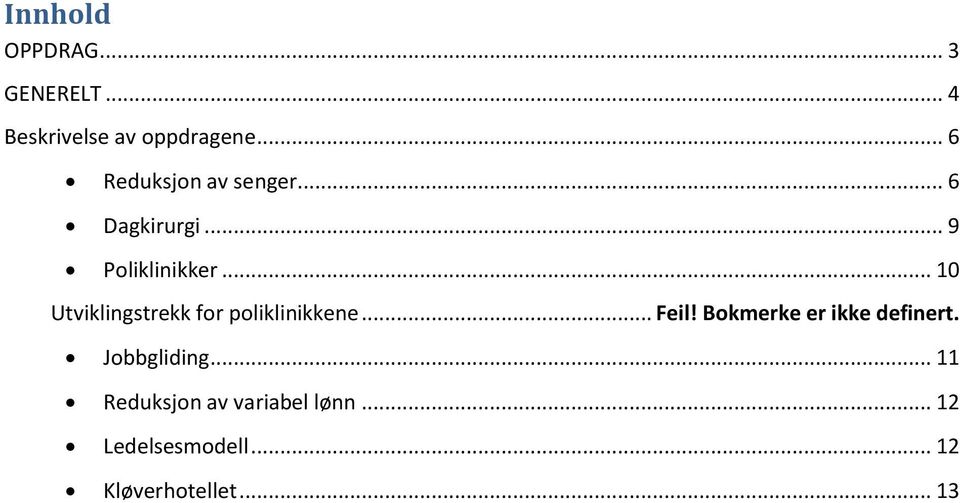 .. 10 Utviklingstrekk for poliklinikkene... Feil!