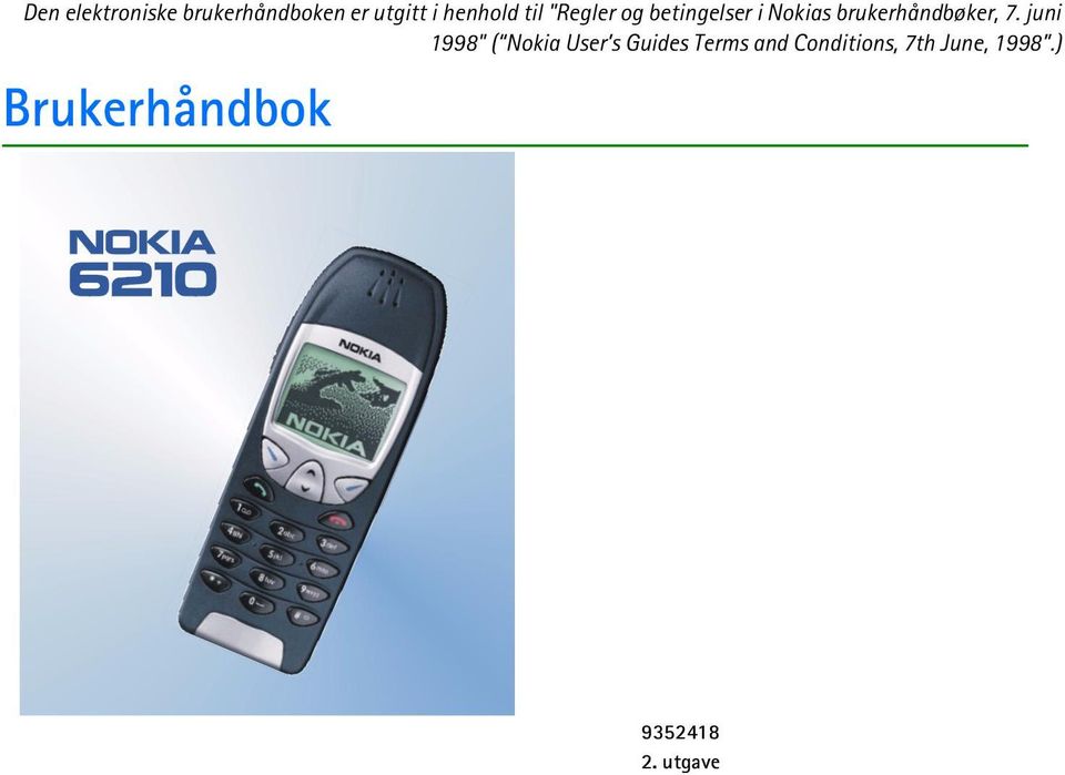 7. juni 1998" ( Nokia User s Guides Terms and