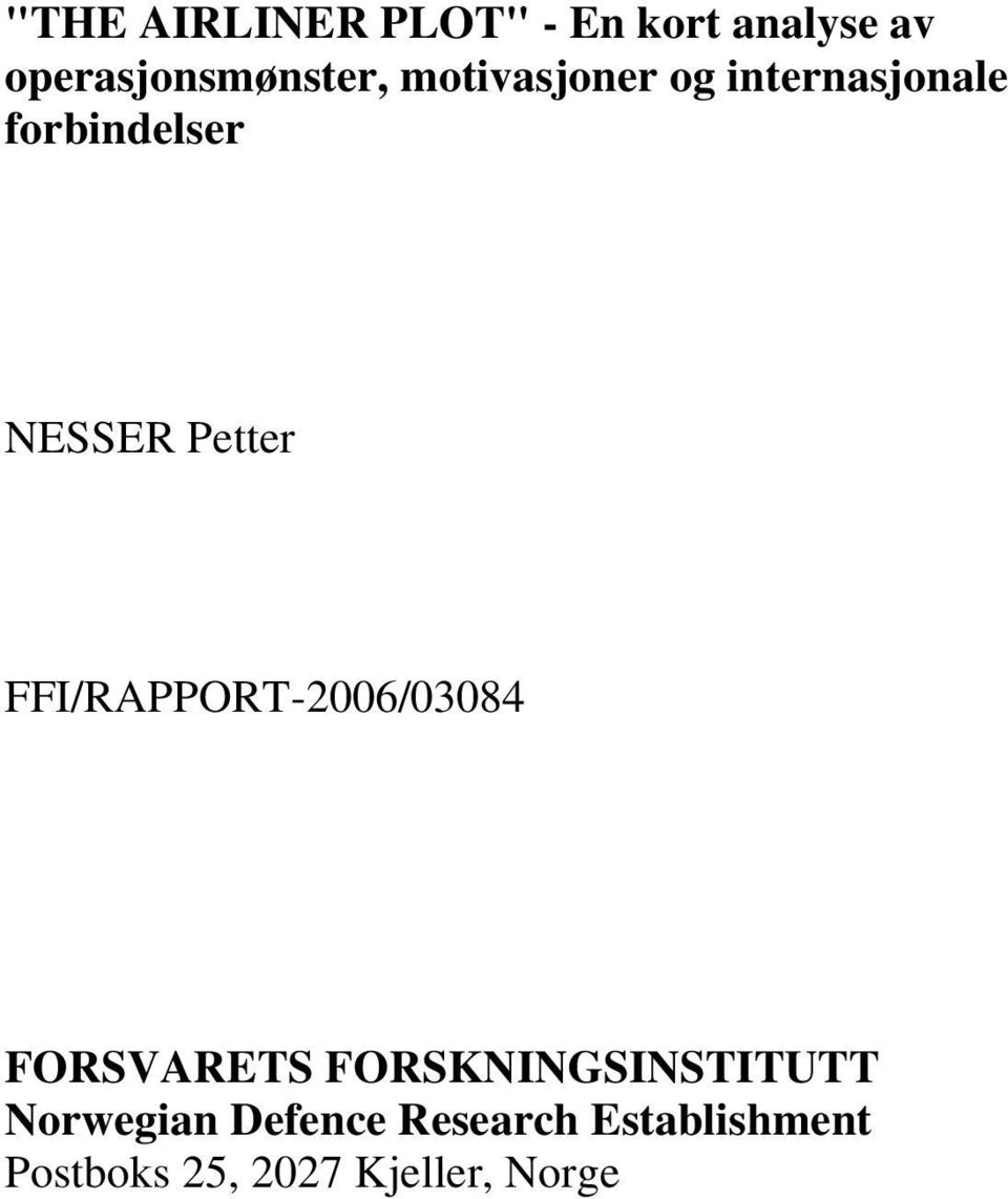 FFI/RAPPORT-2006/03084 FORSVARETS FORSKNINGSINSTITUTT