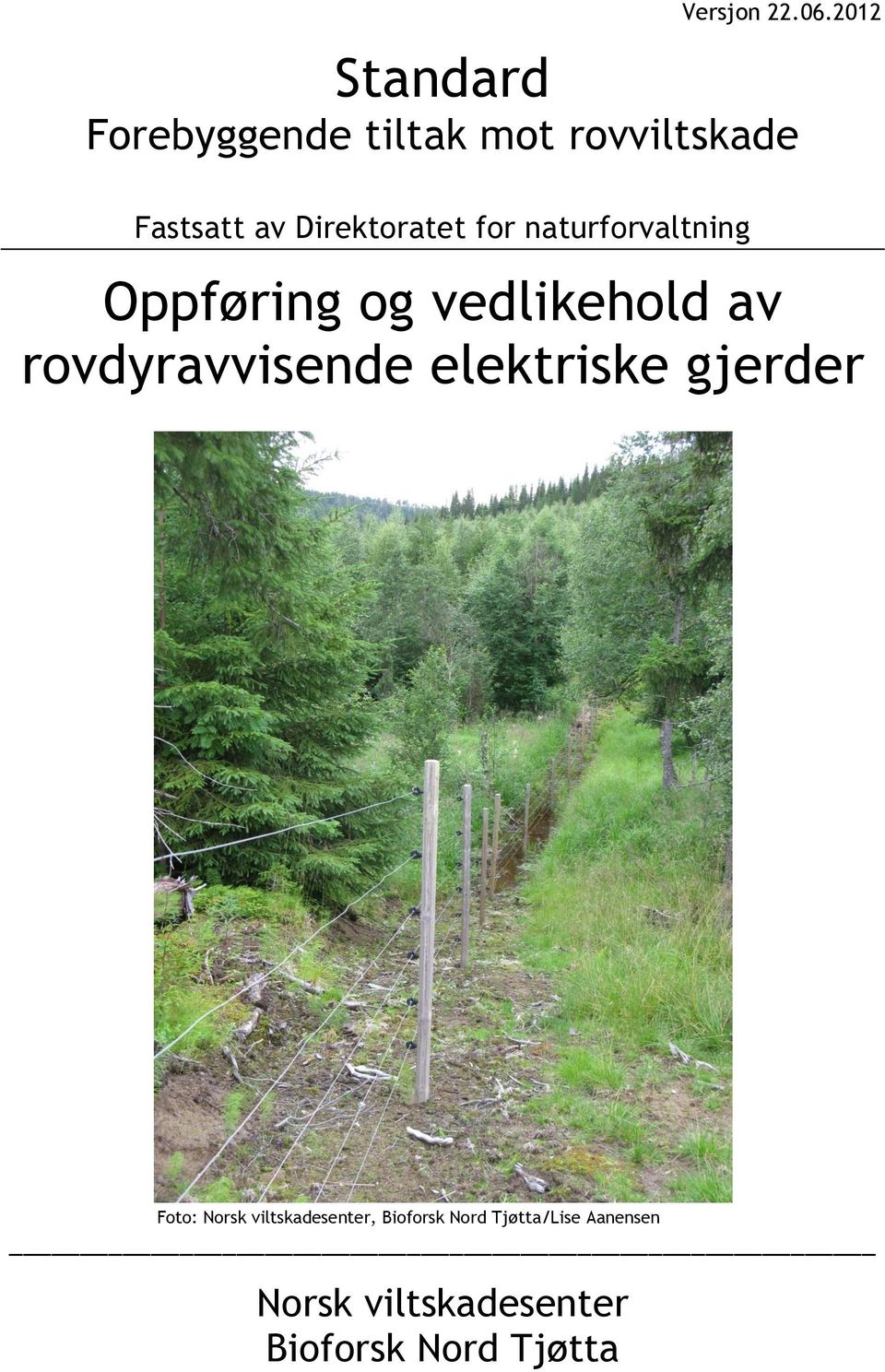 Direktoratet for naturforvaltning Oppføring og vedlikehold av