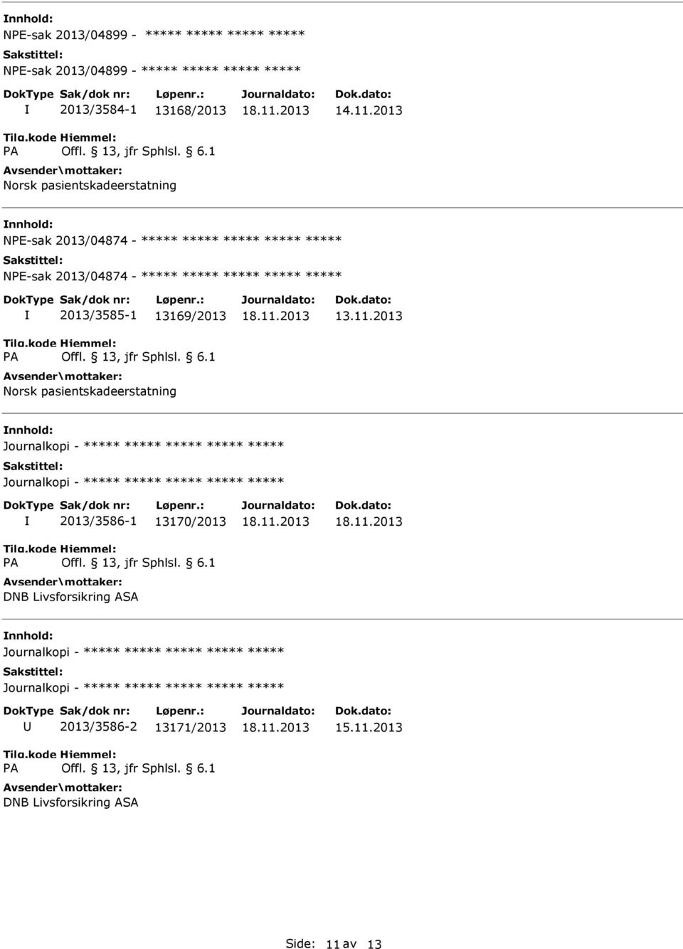 Journalkopi - Journalkopi - 2013/3586-1 13170/2013 DNB Livsforsikring ASA