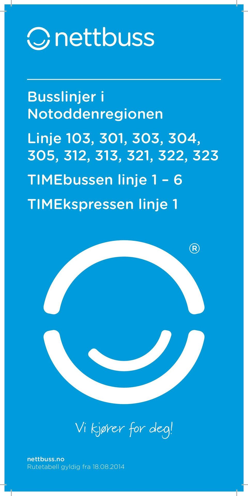 TIMEbussen linje 1 6 TIMEkspressen linje 1 Vi