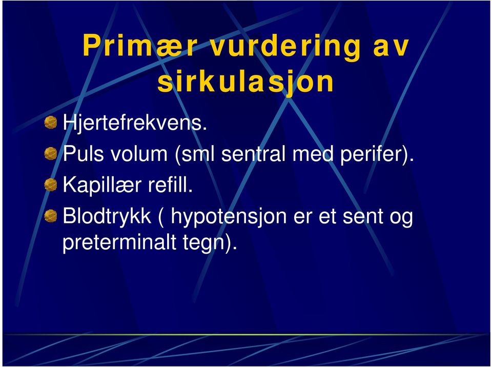 Puls volum (sml sentral med perifer).