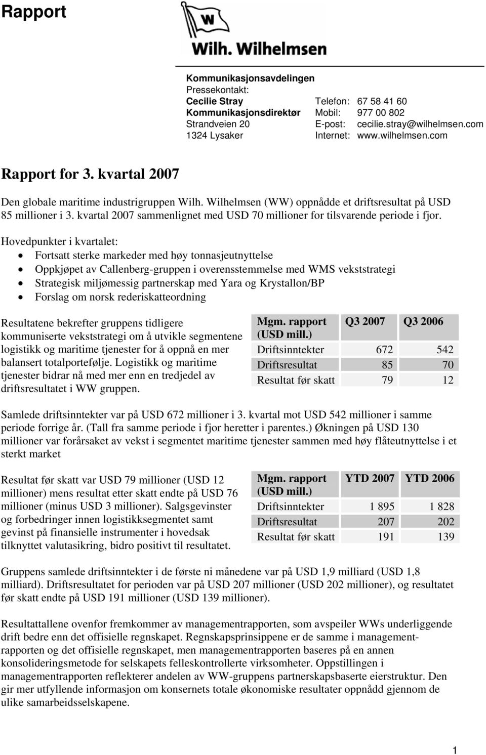 kvartal 2007 sammenlignet med USD 70 millioner for tilsvarende periode i fjor.