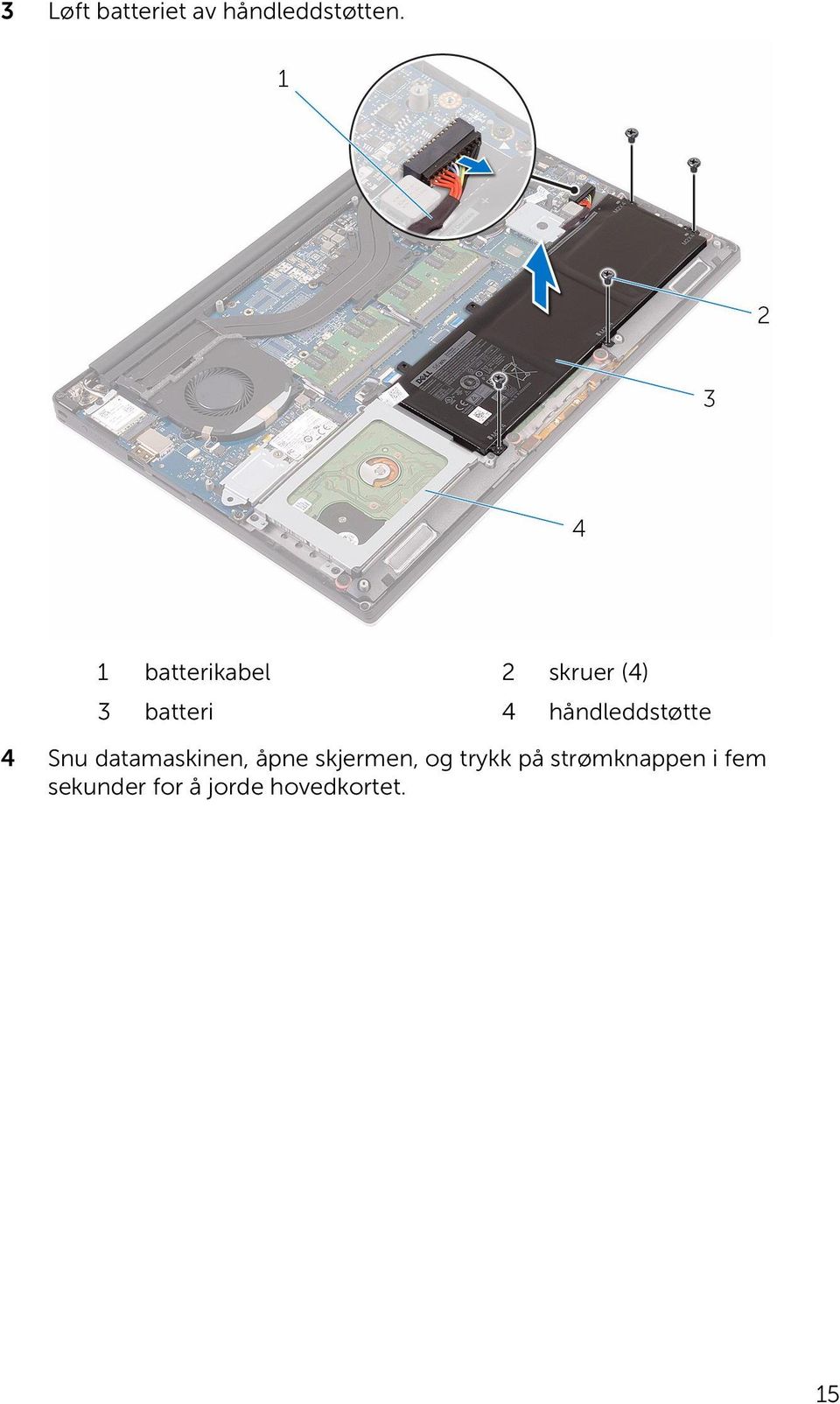 håndleddstøtte 4 Snu datamaskinen, åpne