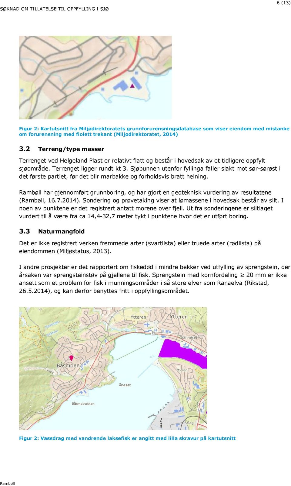 atatt v fjll Ut fa i iltlat vut til å væ fa ca,-32,7 t tykt i pukt hv t utføt bi 33 atuafl t ikk itt vk f at (vatlita) ll tu at (ølita) på i (iljøtatu, 23) I a pjkt t apptt fikø i i bkk v