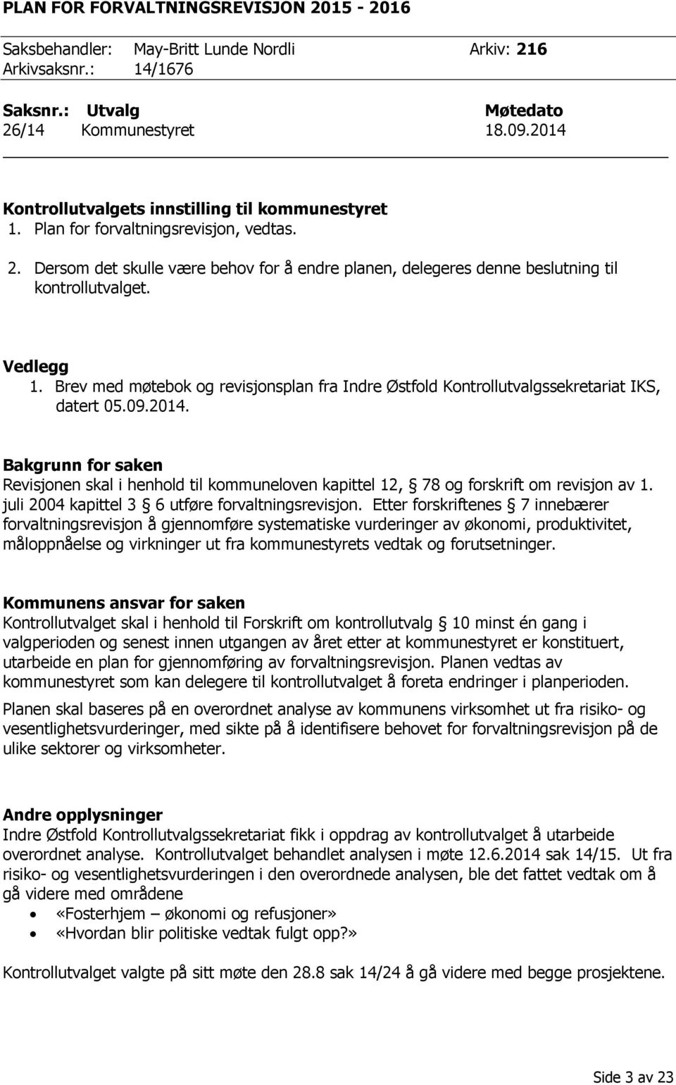 Vedlegg 1. Brev med møtebok og revisjonsplan fra Indre Østfold Kontrollutvalgssekretariat IKS, datert 05.09.2014.