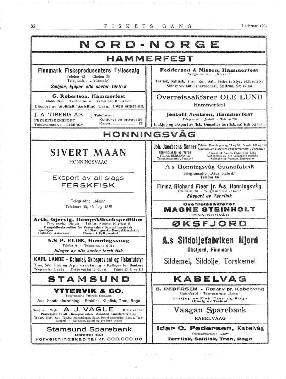 .. 7 H SVERT MAAN HONNNGSV AAG Eksport av all slags FERSKFSK Telegr adr.: "Maan" Telefoner 45, 45 l og 45 Arth.. Gjervig, Dampskibsekspedition Telegramadr.