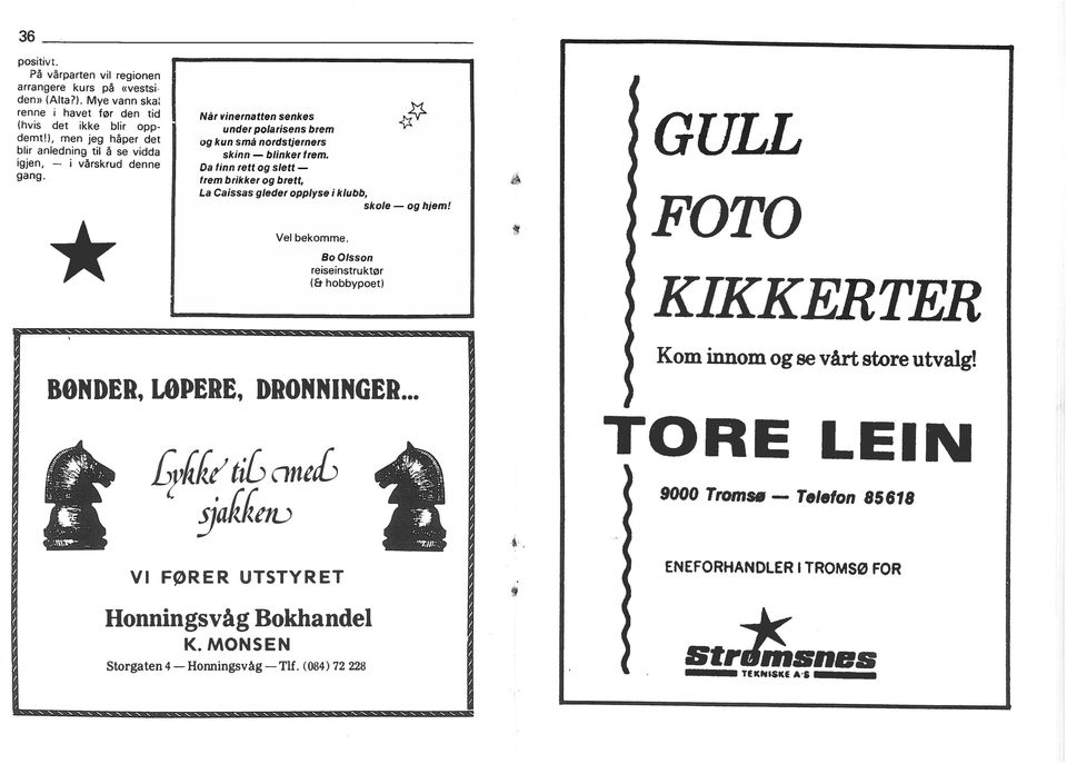 og slett frem brkker og brett, La Cassas gleder opplyse klubb, Vel bekomme Bo Olsson resenstruktør (& hobbypoet) skole og hjem!