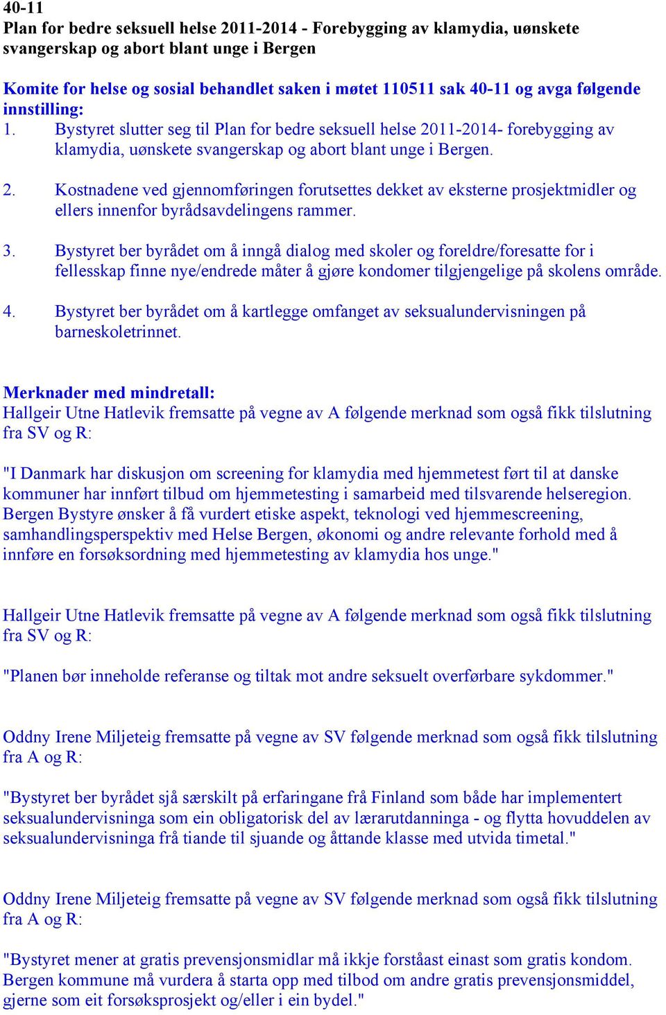 11-2014- forebygging av klamydia, uønskete svangerskap og abort blant unge i Bergen. 2.