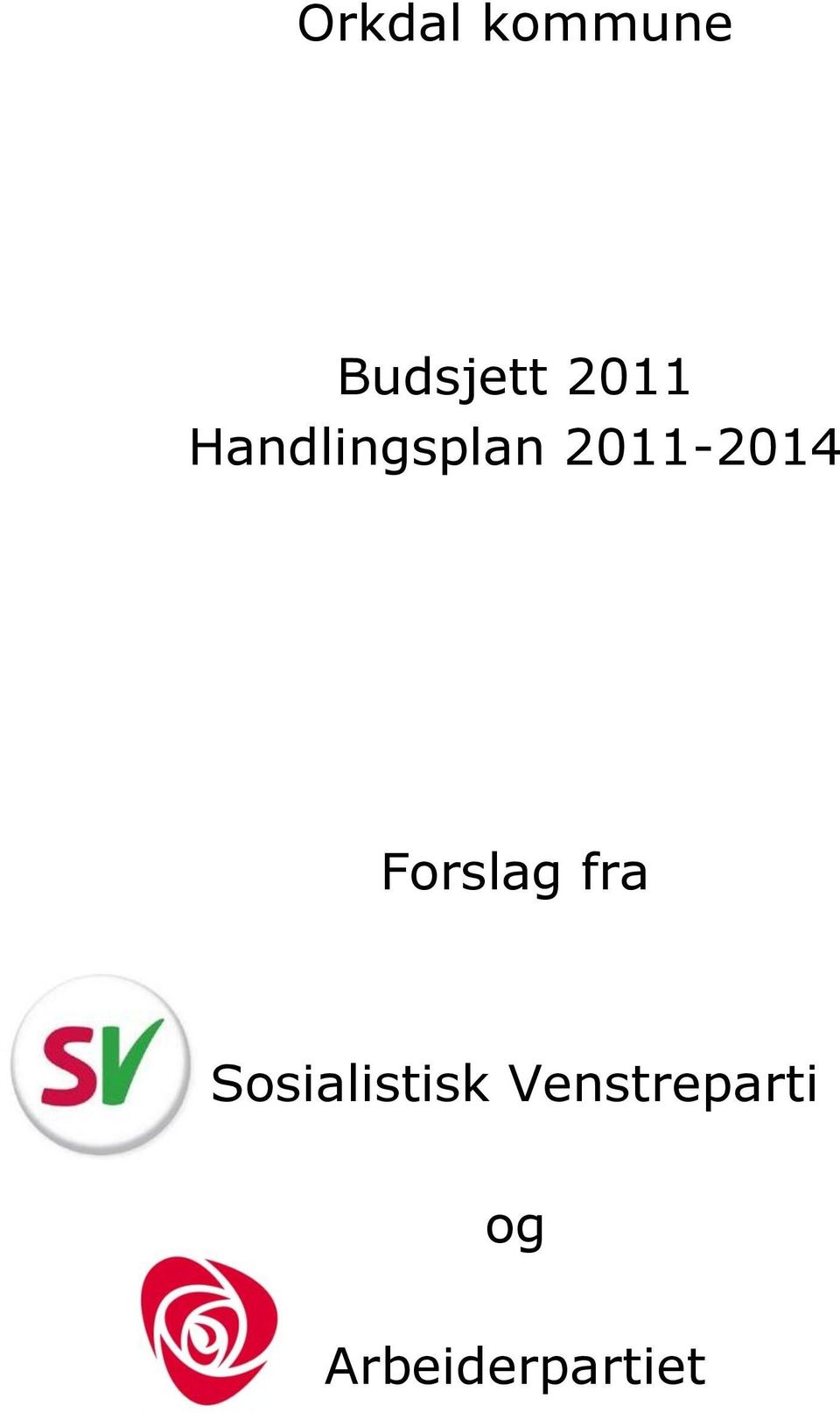 2011-2014 Forslag fra