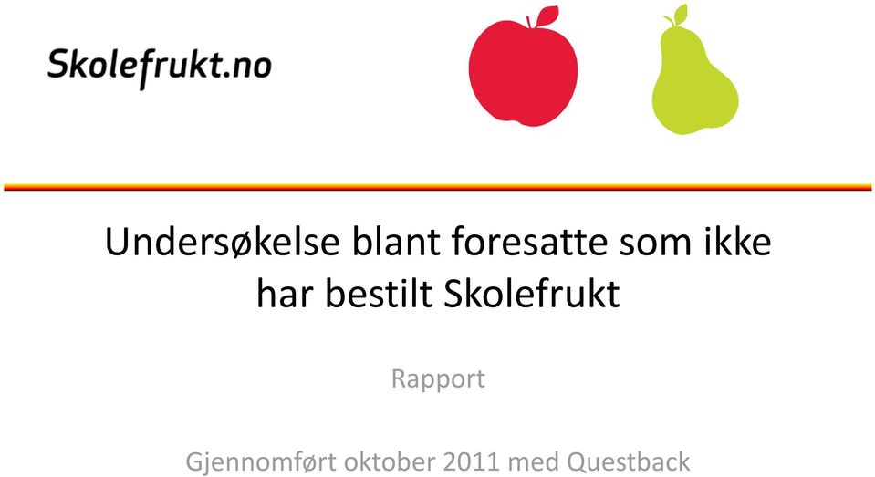 bestilt Skolefrukt Rapport