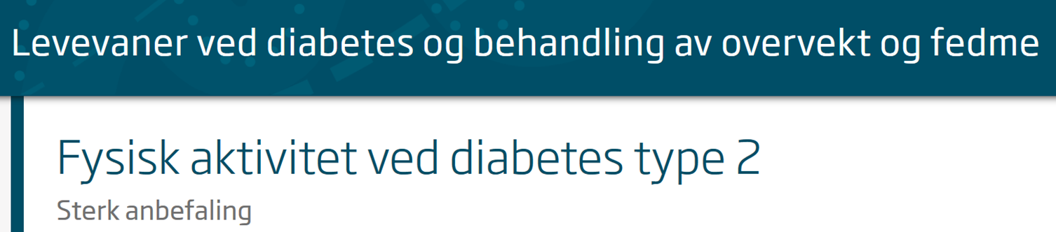 effekter av risikofaktorer for hjerte- og karsykdom Påvirkning av levevaner Diabetes type 1 og 2: Fysisk aktivitet/trening er assosiert med mange helsegevinster Store kohortstudier med 15-20 års