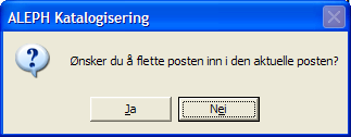 Marker og velg den ønskede posten. Du må også ta stilling til om posten skal flettes med posten i katalogmodulen.