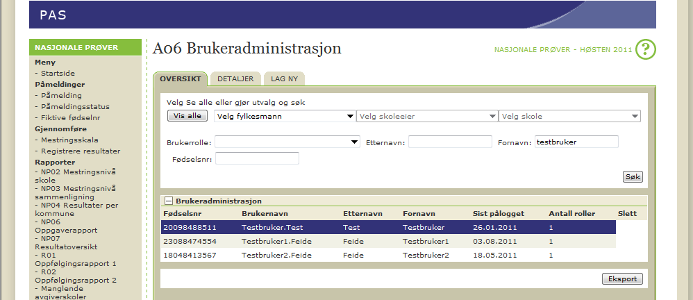 2.3 PAS Brukarprofil Alle brukarar har tilgang til skjermbiletet «Brukerprofil». Her kan du sjå og eventuelt endre dine eigne brukaropplysningar.