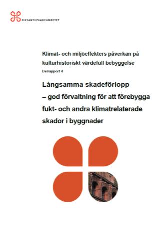 no/tema/klimaendringene-og-kulturminner/publikasjoner-og-lenker Klimat- och miljöeffekters påverkan på kulturhistorikt värdefull bebyggelse Riksantikvarieämbetet i Sverige Riksantikvarieämbetet har