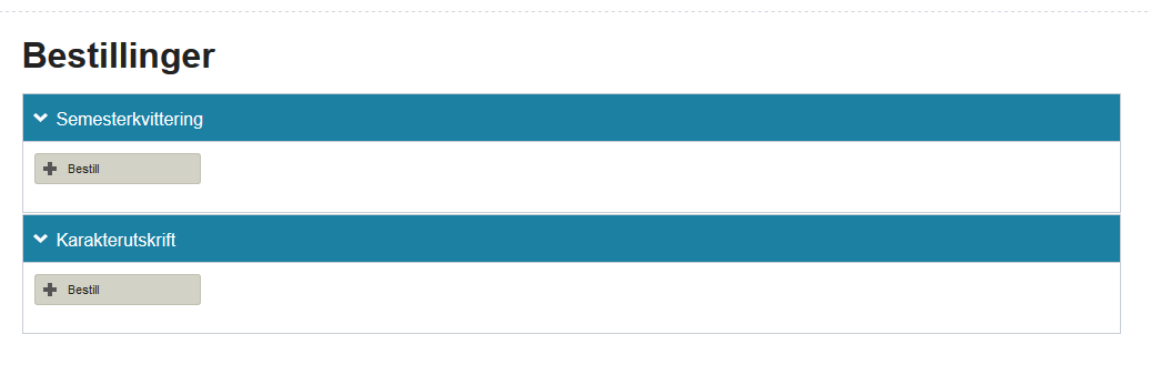 Bestillinger I første runde to typer: Semesterkvittering Karakterutskrift