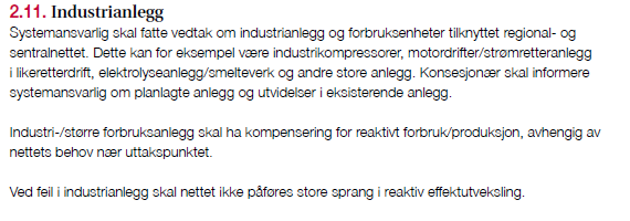 Sammenligning med dagens krav: Ingen spenningskrav for industrianlegg og forbruksenheter i FIKS. Ingen definerte spenningskrav i tilknytningspunktet for distribusjonsnett.