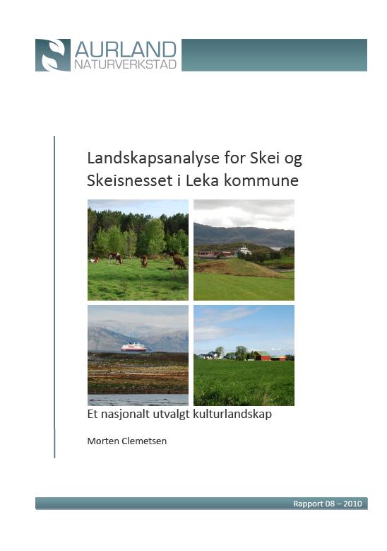 Landskapsanalyse Det er gjennomført landskapsanalyse for Skei og Skeisnesset (nasjonalt utvalgt kulturlandskap) i Leka kommune, som underlag for revisjon av kommuneplanen for Leka.