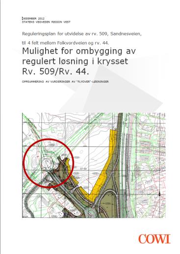 gjøre en vurdering etter loven Konklusjonen fra vurderingen er: "Utvidelse av Rv509, Sandnesveien til 4 felt mellom Folkvordveien og ny Rv44 innebærer arealbeslag av dyrka og tidligere dyrka mark