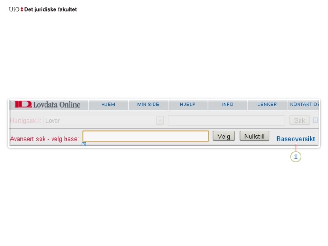 (1) Klikk på Baseoversikt for en