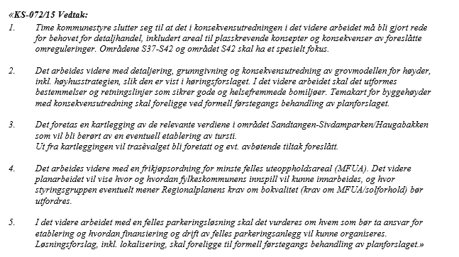 Kommunestyret gjorde følgende vedtak i KS.sak 072/15, «Kommunedelplan for Bryne sentrum 2015 2026: Behandling etter høringsinnspill i 1. høringsrunde», den 10.11.