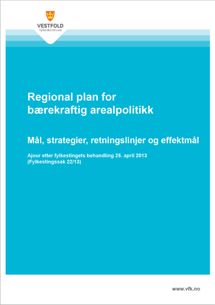 4.2 Regionale planer Regional plan for bærekraftig arealpolitikk (RPBA) Planen er vedtatt i fylkestinget i Vestfold 25.04.2013.