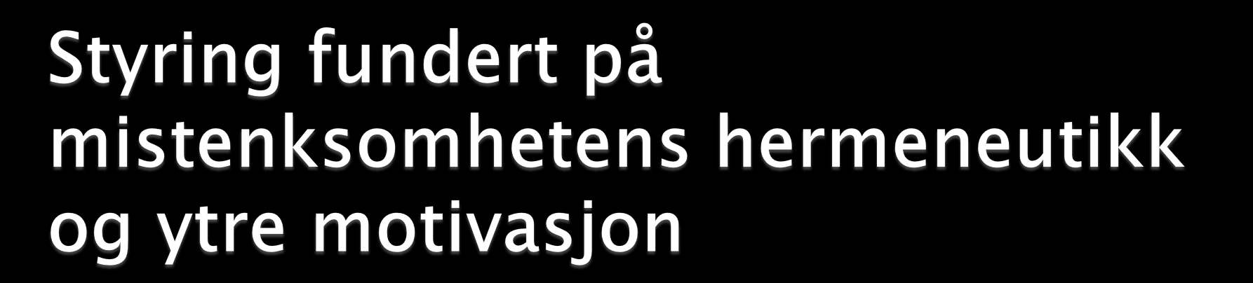 Utvendig kostnader: Omstillingskostnader Jeg bruker like mye tid på å dokumentere det jeg gjør som på faktisk å gjøre det Innvendig kostnad: Tap av mening, motivasjon og etter hvert også moral Mye av