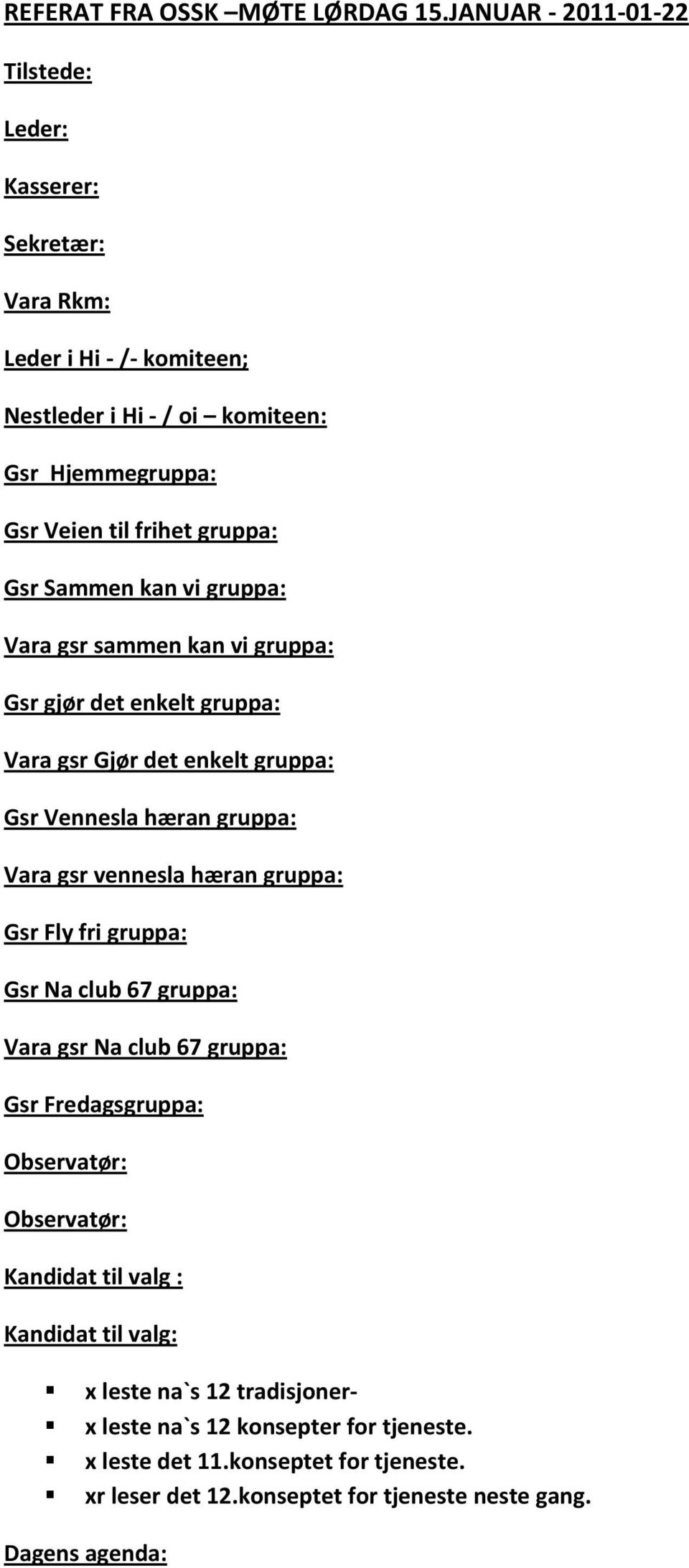 Sammen kan vi gruppa: Vara gsr sammen kan vi gruppa: Gsr gjør det enkelt gruppa: Vara gsr Gjør det enkelt gruppa: Gsr Vennesla hæran gruppa: Vara gsr vennesla hæran gruppa: