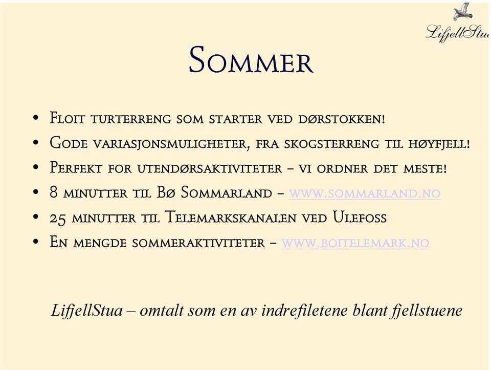 Perfekt for utendørsaktiviteter vi ordner det meste! 8 minutter til Bø Sommarland www.