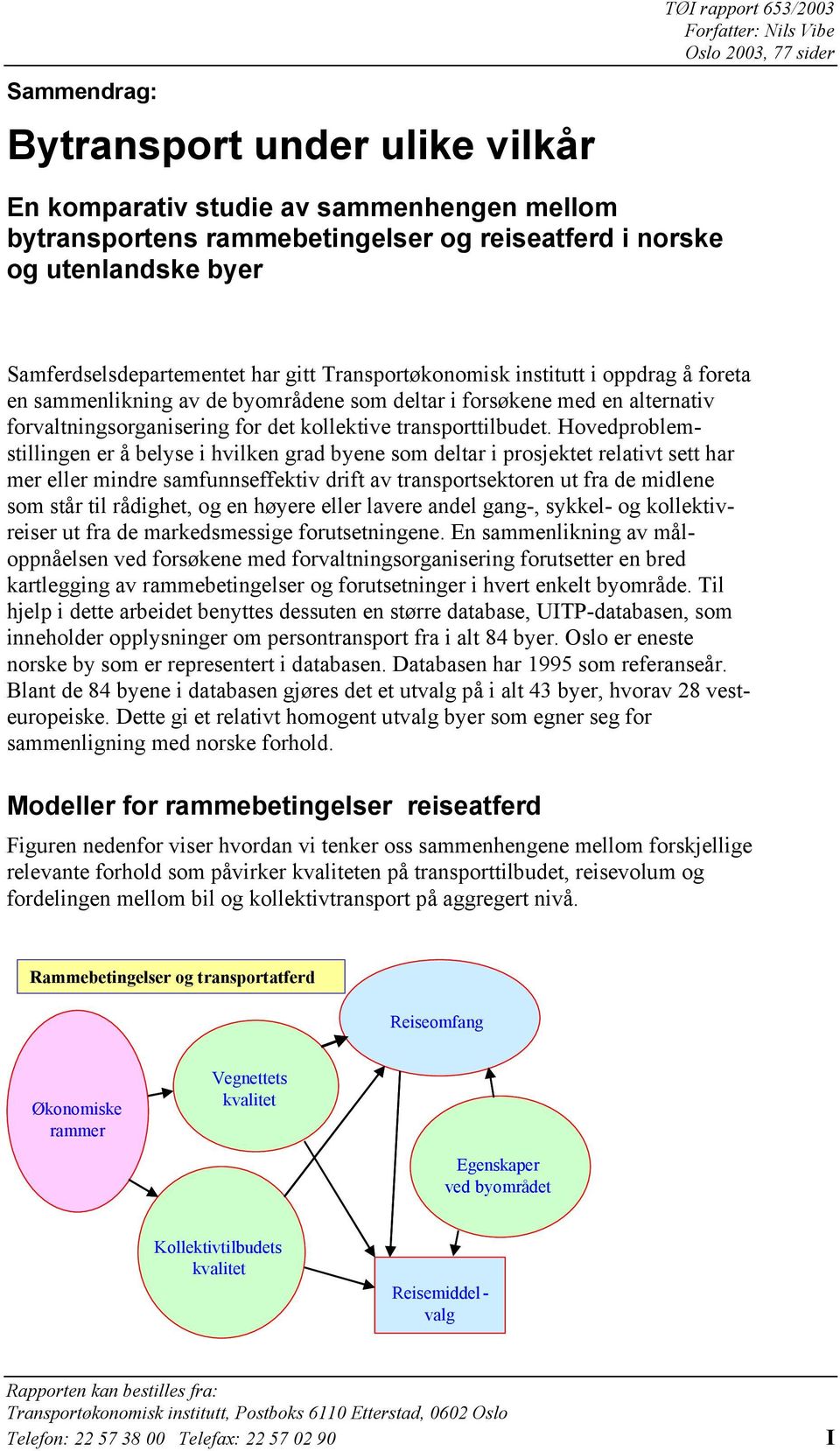 forvaltningsorganisering for det kollektive transporttilbudet.