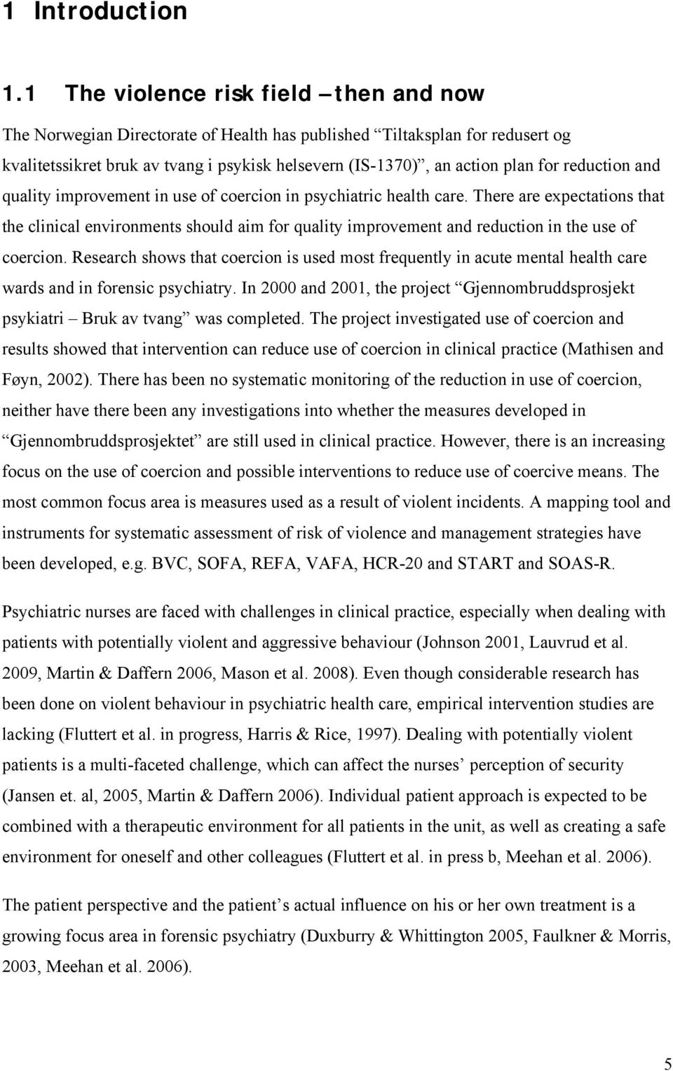 reduction and quality improvement in use of coercion in psychiatric health care.